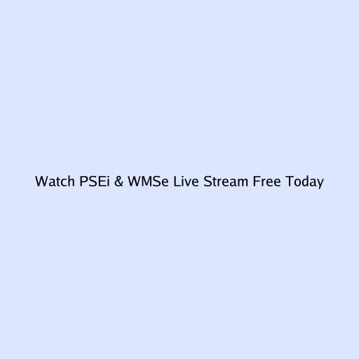 Watch PSEi & WMSe Live Stream Free Today